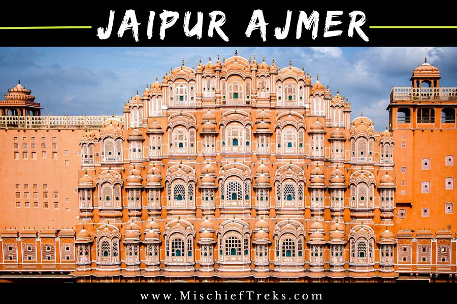 Jaipur Ajmer Tour from Mumbai, Copyright: Mischief Treks. Source: www.mischieftreks.com