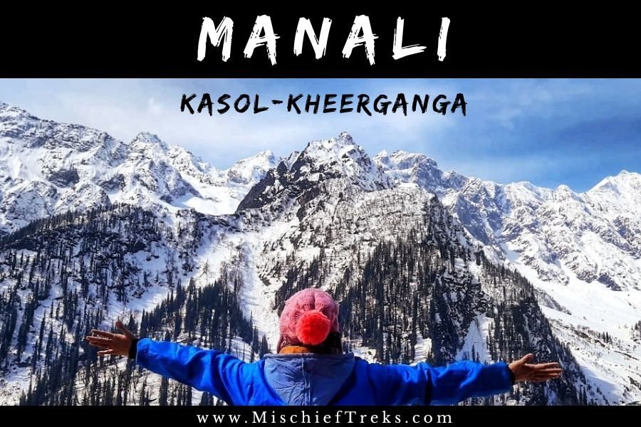 Kheerganga Kasol Tosh Trip | Mischief Treks | Mumbai